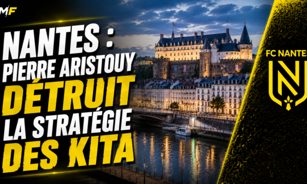Nantes : Pierre Aristouy fracasse la stratégie des Kita