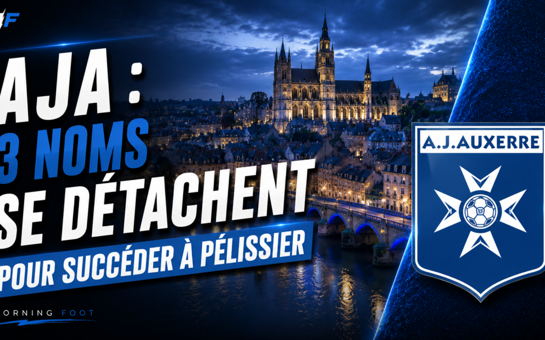 AJA : 3 coachs pour succéder à Christophe Pélissier (Auxerre) et un favori
