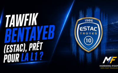 Tawfik Bentayeb (Troyes) prêt à exploser en L1 ? Les data répondent