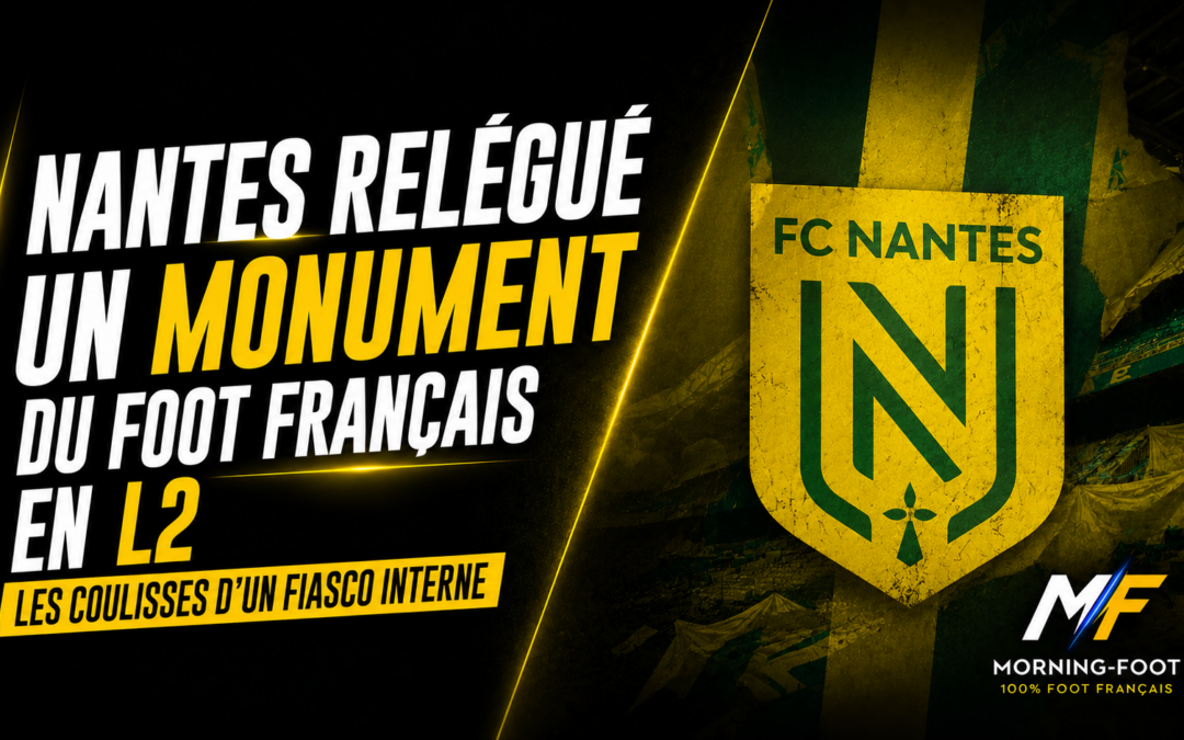 Les Kita ont détruit le FC Nantes, et ce n&rsquo;est peut-être pas fini