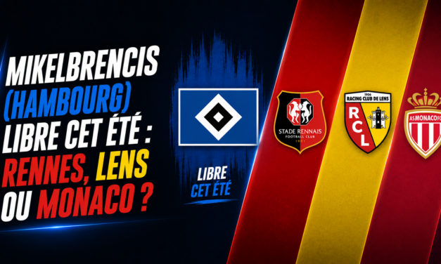 Mikelbrencis : Rennes, Lens ou Monaco ? Les chiffres du bon coup mercato
