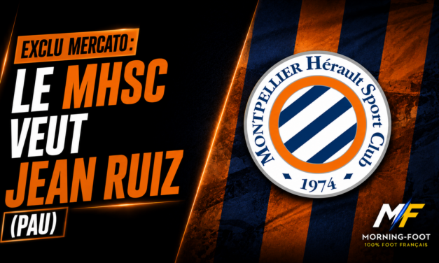 EXCLU Mercato : Jean Ruiz, la priorité de Montpellier cet été !