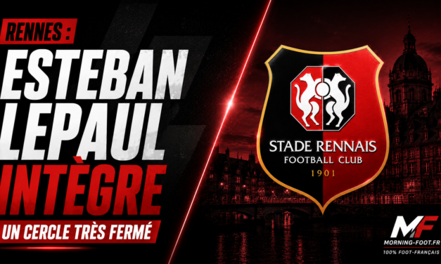 Rennes : Estéban Lepaul intègre un cercle très fermé
