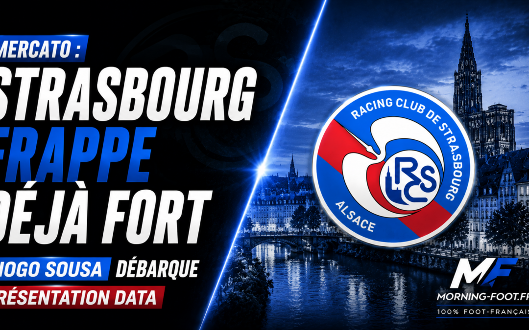 Strasbourg recrute Diogo Sousa, les chiffres d&rsquo;un recrutement excitant