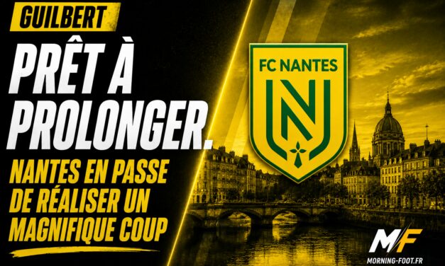 Nantes en passe de réaliser un magnifique coup