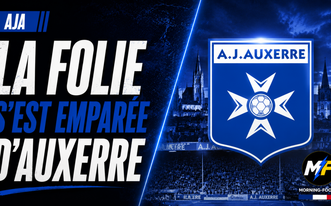 AJA : La folie s&rsquo;est emparée d&rsquo;Auxerre
