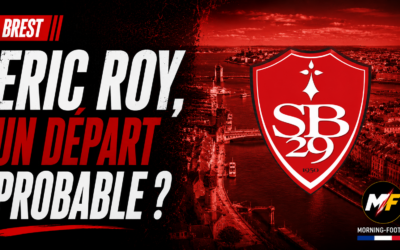 Stade Brestois : Eric Roy, un départ de Brest probable