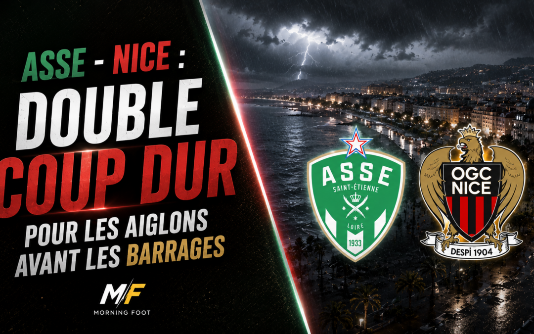 ASSE – Nice : Double coup dur pour les Aiglons avant les barrages