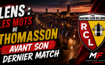 Lens : Les mots forts de Thomasson avant son dernier match