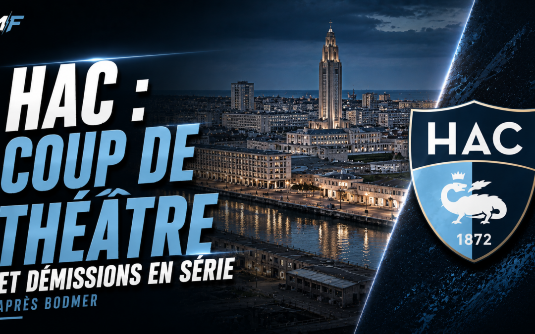 HAC : Coup de théatre et démissions en série après Bodmer