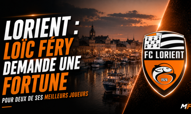 Lorient : Loïc Féry demande une fortune pour 2 joueurs
