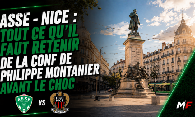 ASSE – Nice : Ce qu&rsquo;il faut retenir de la conf de Montanier avant le choc !