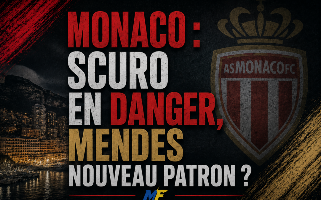 Monaco : Thiago Scuro en danger, Jorge Mendes nouveau patron