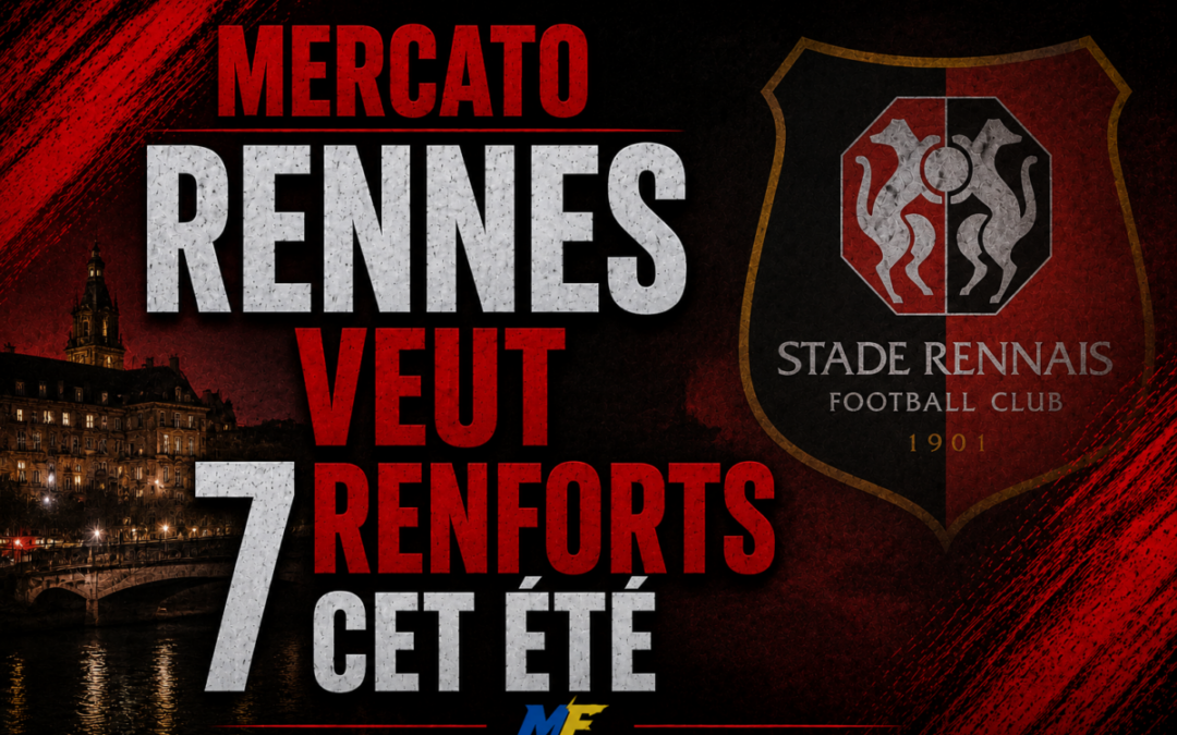 Rennes veut 6 recrues après Adrien Thomasson, l&rsquo;été sera chaud