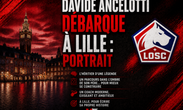 Davide Ancelotti débarque au LOSC : Portrait d&rsquo;un choix audacieux