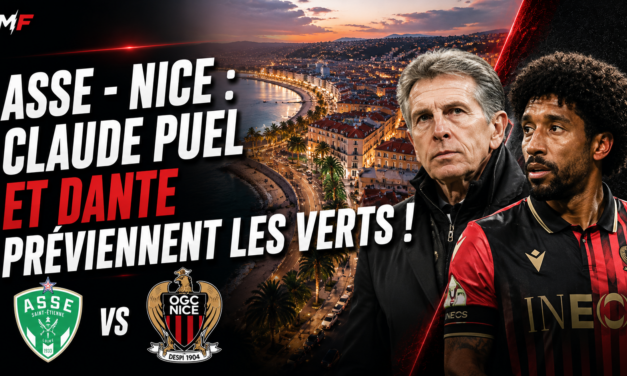 ASSE – Nice : Claude Puel et Dante préviennent les Verts !