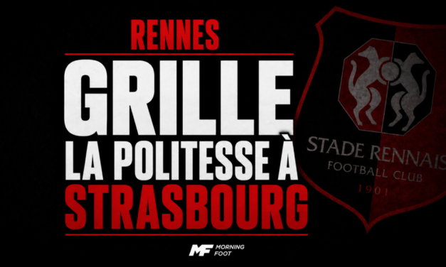Le Stade Rennais devance Strasbourg sur un dossier qui pourrait être surprenant