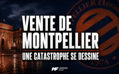 MHSC : Une catastrophe se prépare avec la vente de Montpellier