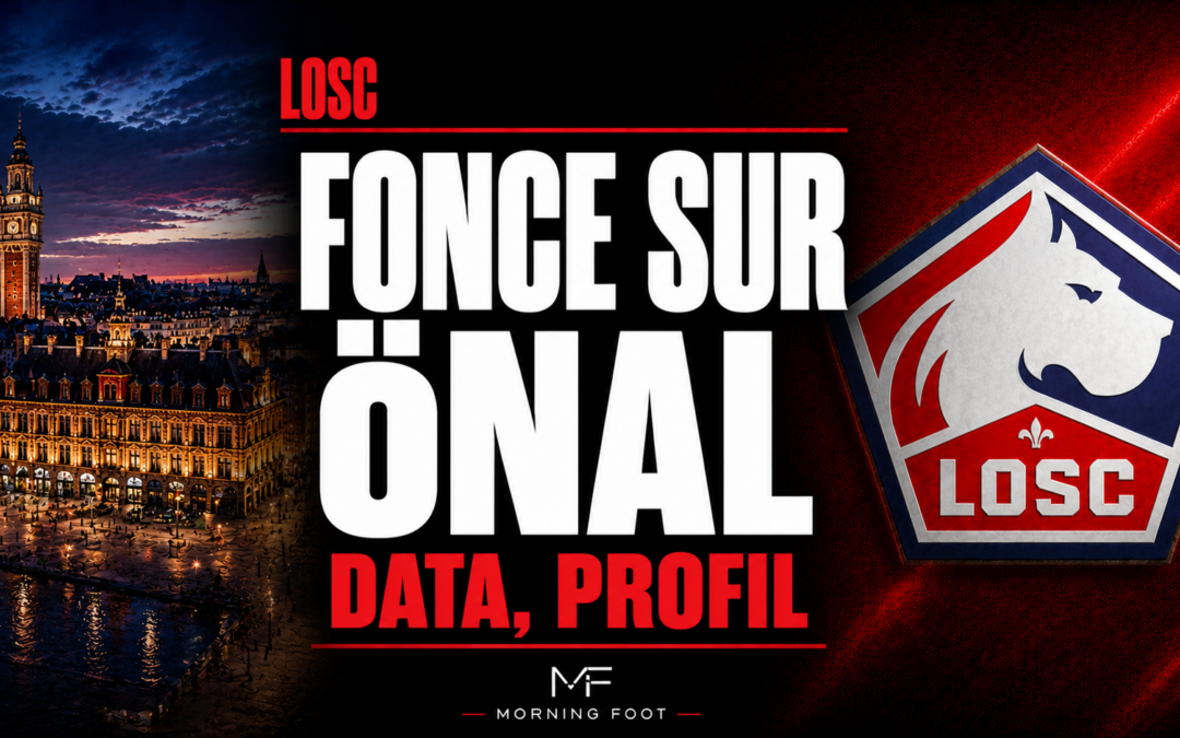 Mercato : Le LOSC fonce sur Önal, ses data, son profil attractif