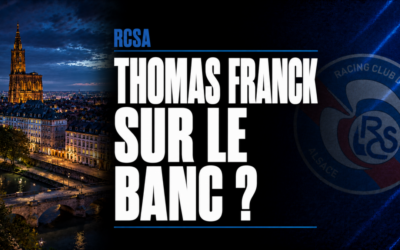 RCSA : Thomas Franck, nouveau coach de Strasbourg ?