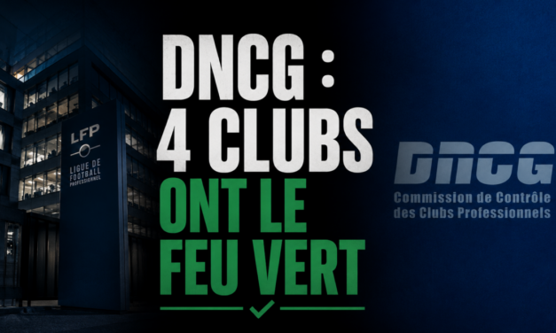 DNCG : Six clubs obtiennent le feu vert
