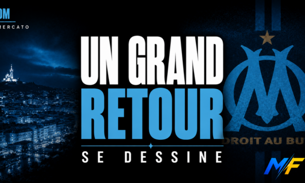 OM : Un grand retour se dessine à l&rsquo;Olympique de Marseille
