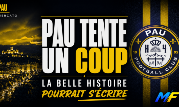 Ligue 2 : Pau tente un coup ! La belle histoire pourrait s&rsquo;écrire