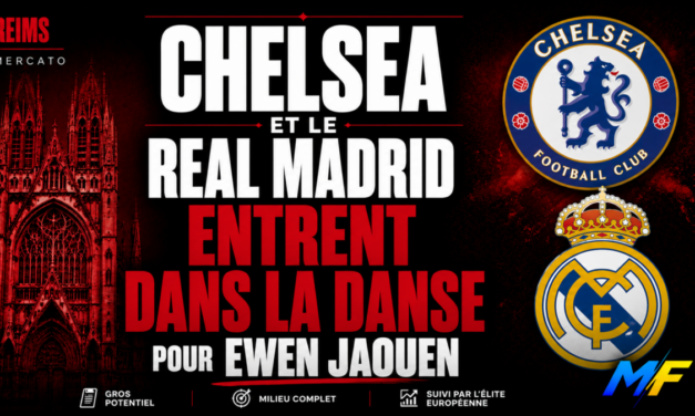 Reims : Chelsea et le Real Madrid entrent dans la danse pour Jaouen !