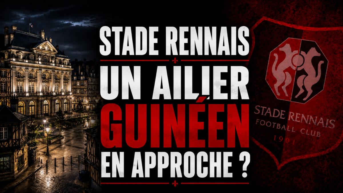 Stade Rennais Un ailier Guinéen en approche ? Stade Rennais Un ailier Guinéen en approche ?