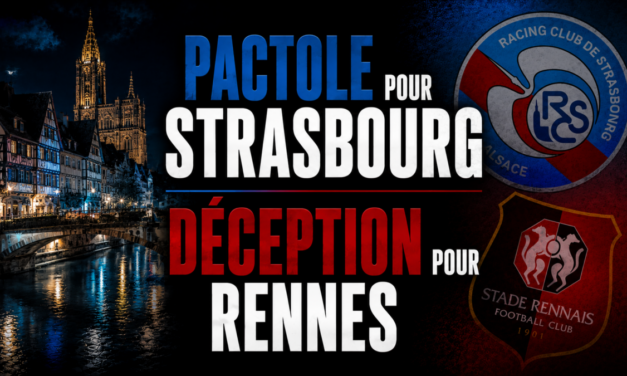 RCSA : Pactole à venir pour Strasbourg, Rennes peut s&rsquo;en mordre les doigts