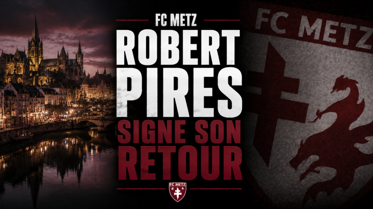 FC Metz : Robert Pires signe son retour FC Metz : Robert Pires signe son retour