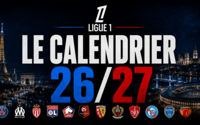 Ligue 1 : Le calendrier complet de la saison 2026 – 2027 dévoilés !