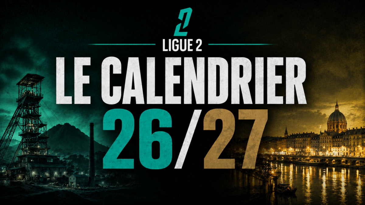 Calendrier Ligue 2 2026 – 2027 Calendrier Ligue 2 2026 - 2027