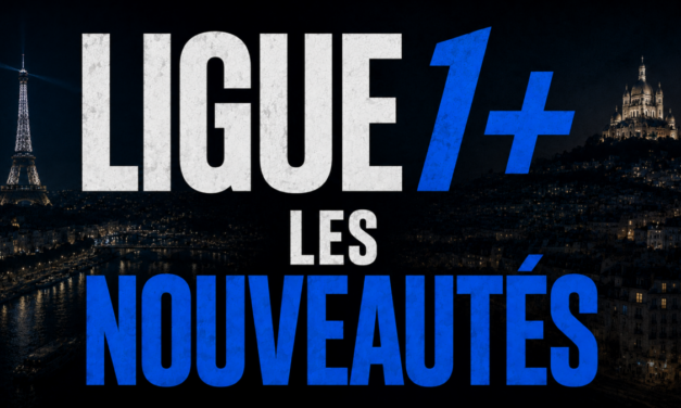 Ligue 1+ annonce toutes ses grandes nouveautés !