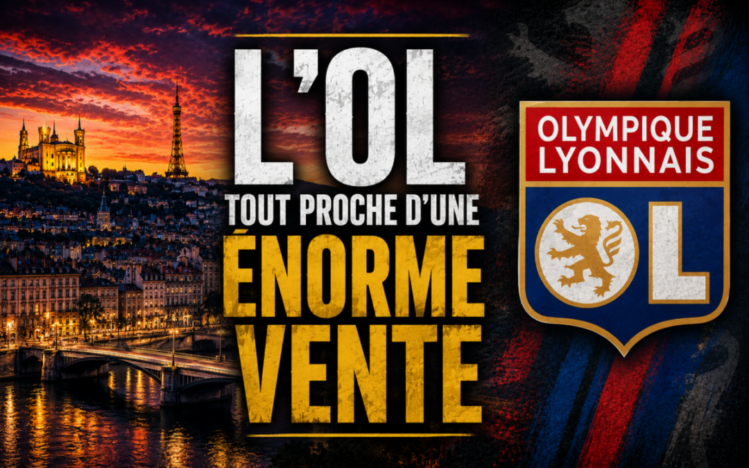 OL : L&rsquo;Olympique Lyonnais tout proche d&rsquo;une énorme vente