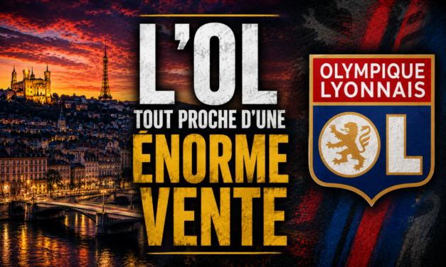 OL : L&rsquo;Olympique Lyonnais tout proche d&rsquo;une énorme vente