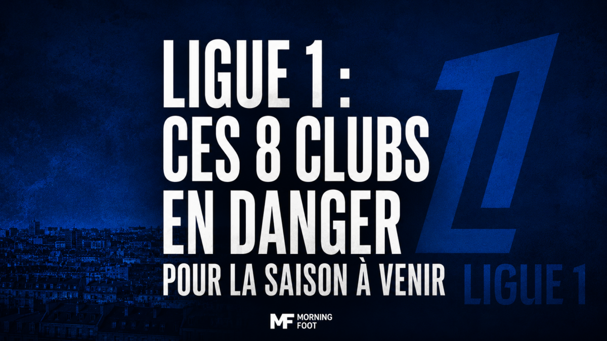 Ligue 1 : ces 8 clubs en danger Ligue 1 : ces 8 clubs en danger