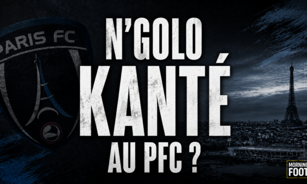 Le Paris FC pret à repasser à l&rsquo;attaque pour N&rsquo;Golo Kanté