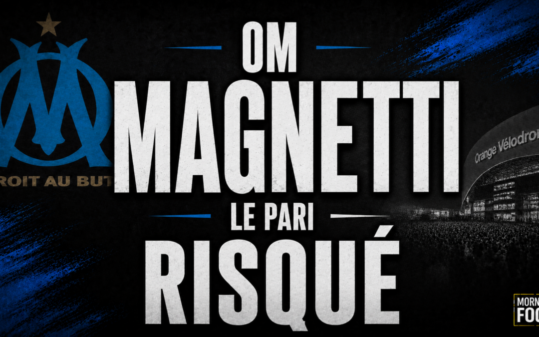 OM : Hugo Magnetti, le pari très risqué de Grégory Lorenzi