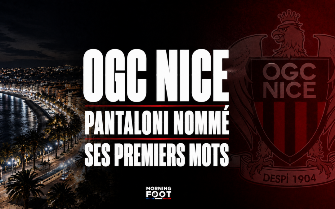 OGC Nice : Puel part, Pantaloni nouveau coach, ses premiers mots