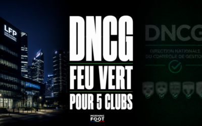 DNCG : 5 nouveaux clubs obtiennent le feu Vert du gendarme financier