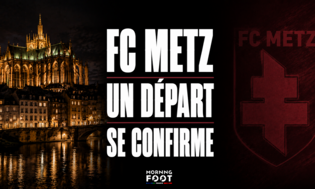 FC Metz : Un départ se confirme pour les Grenats en ouverture de mercato