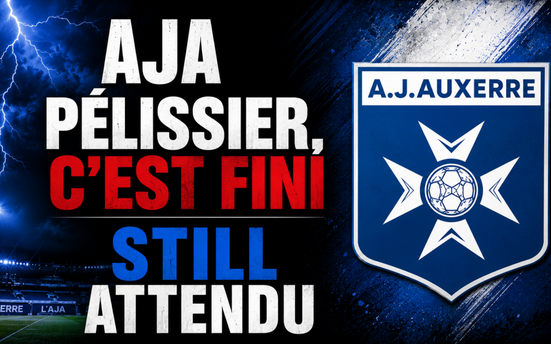 AJA : Chritophe Pélissier c&rsquo;est terminé, Will Still attendu à Auxerre