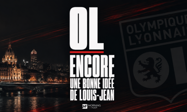 Mercato OL : La nouvelle très bonne idée de Matthieu Louis-Jean !