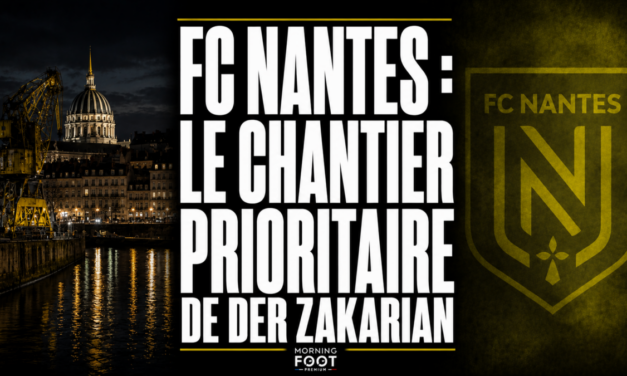 FC Nantes : Le chantier prioritaire de Michel Der Zakarian (FCN) dévoilé