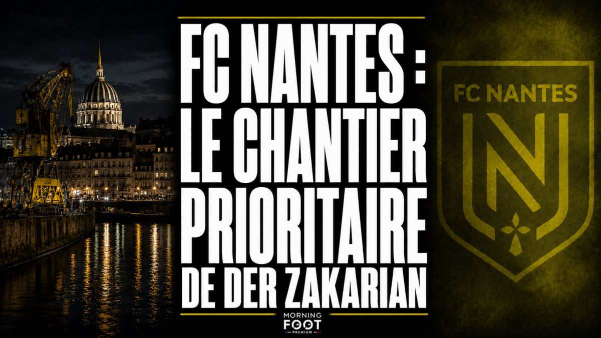 FC Nantes : chantier prioritaire FC Nantes : chantier prioritaire