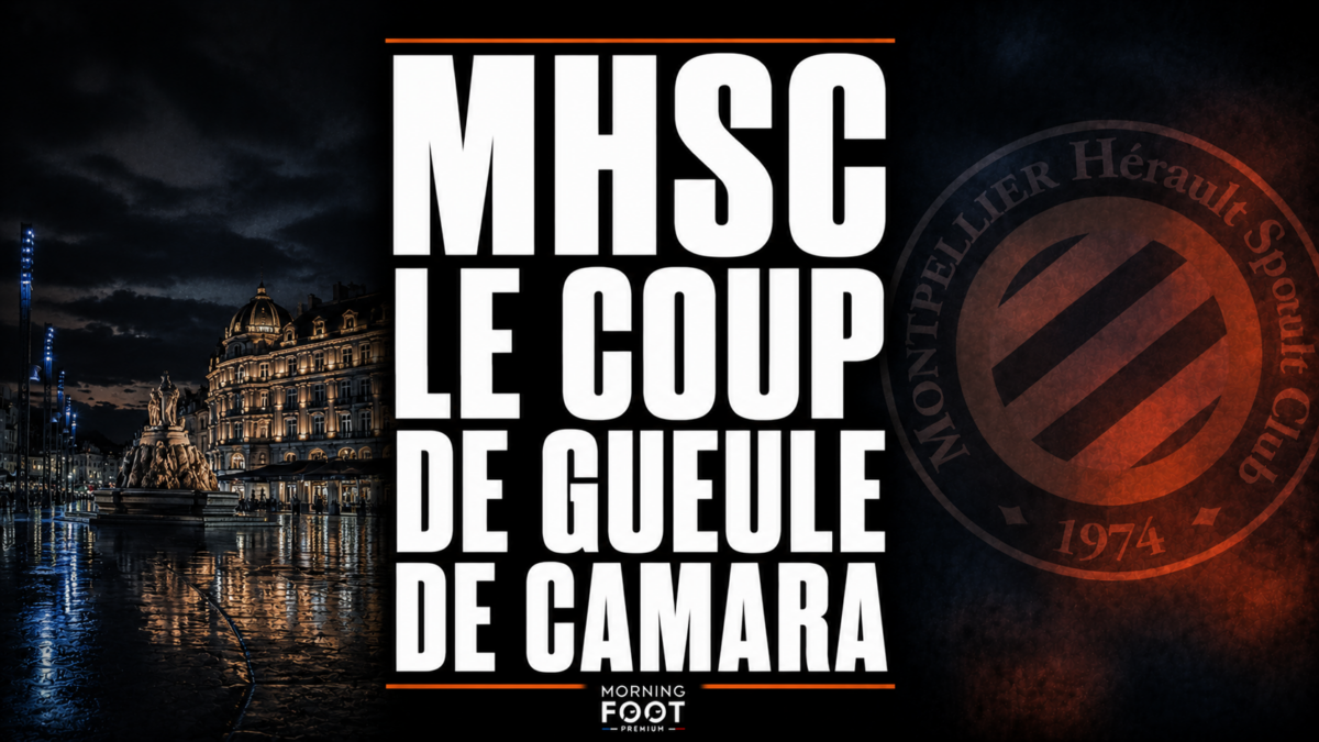 MHSC Le Coup de Gueule de Camara
