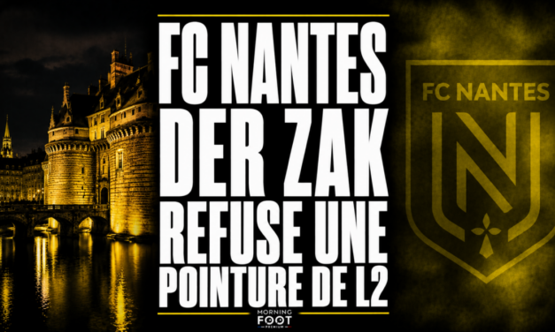 Mercato : Der Zakarian refuse une pointure de Ligue 2 au FC Nantes