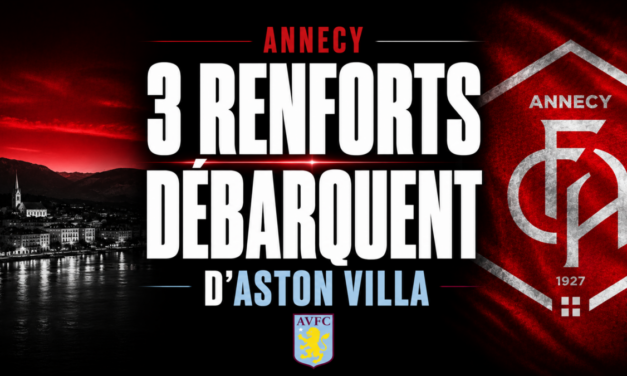 Ligue 2 : Annecy s&rsquo;appuie sur sa relation avec Aston Villa et signe 3 recrues