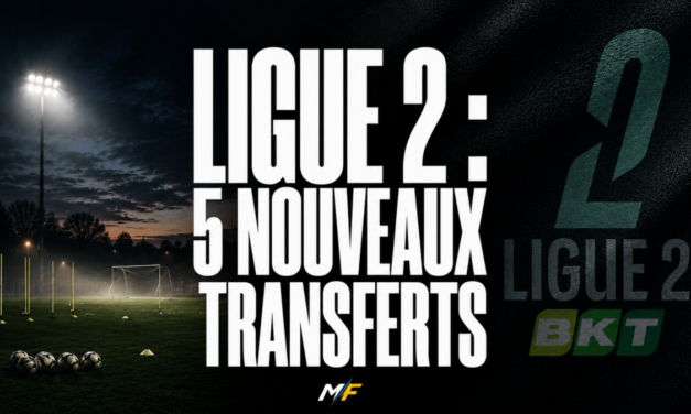 Mercato : 5 nouveaux transferts enregistrés en Ligue 2